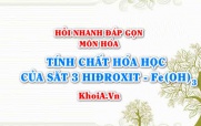 Tính chất hóa học của Sắt 3 Hiđroxit: Fe(OH)3? Hỏi nhanh đáp...